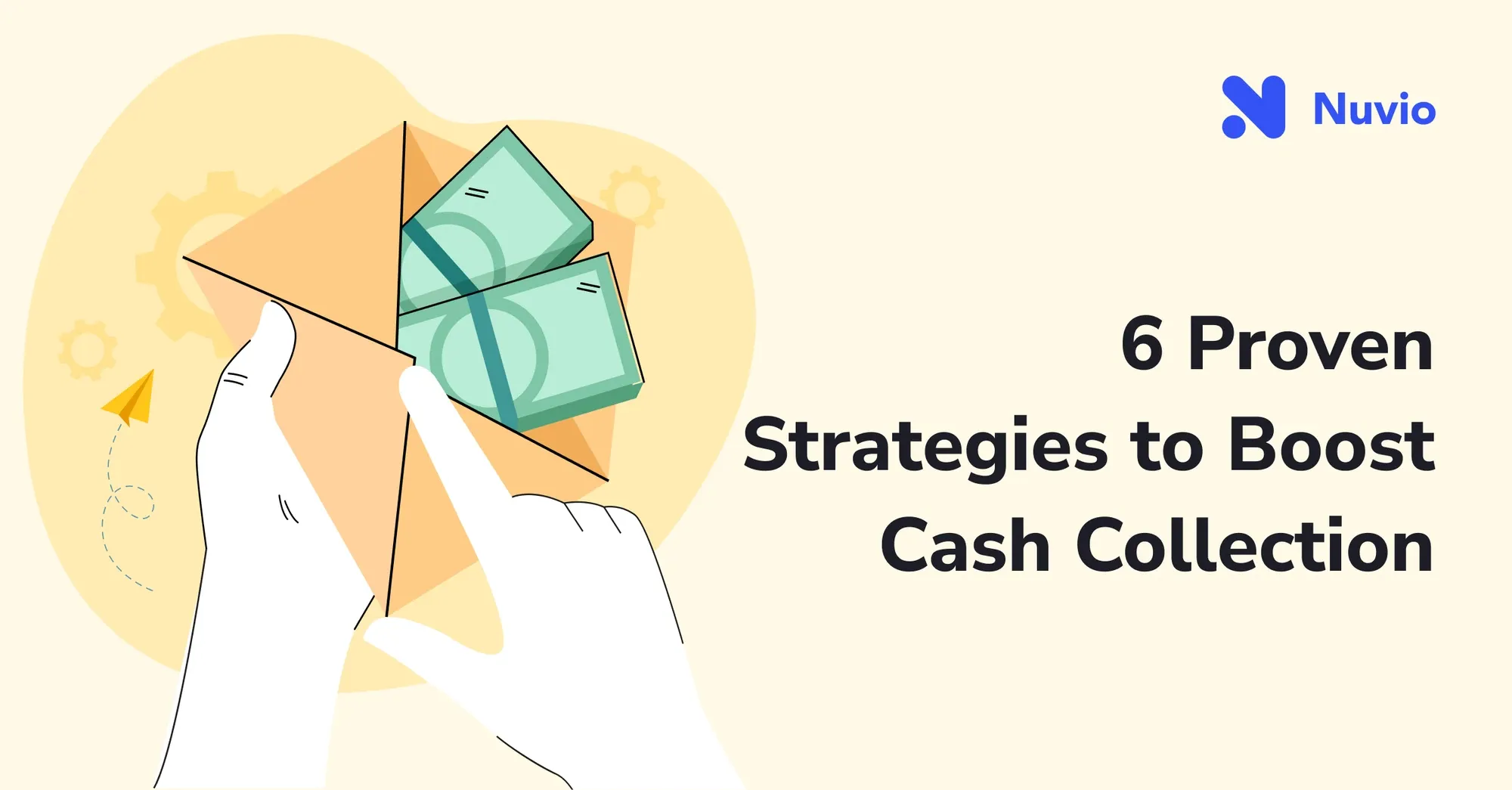 6 Proven Strategies to Boost Cash Collection