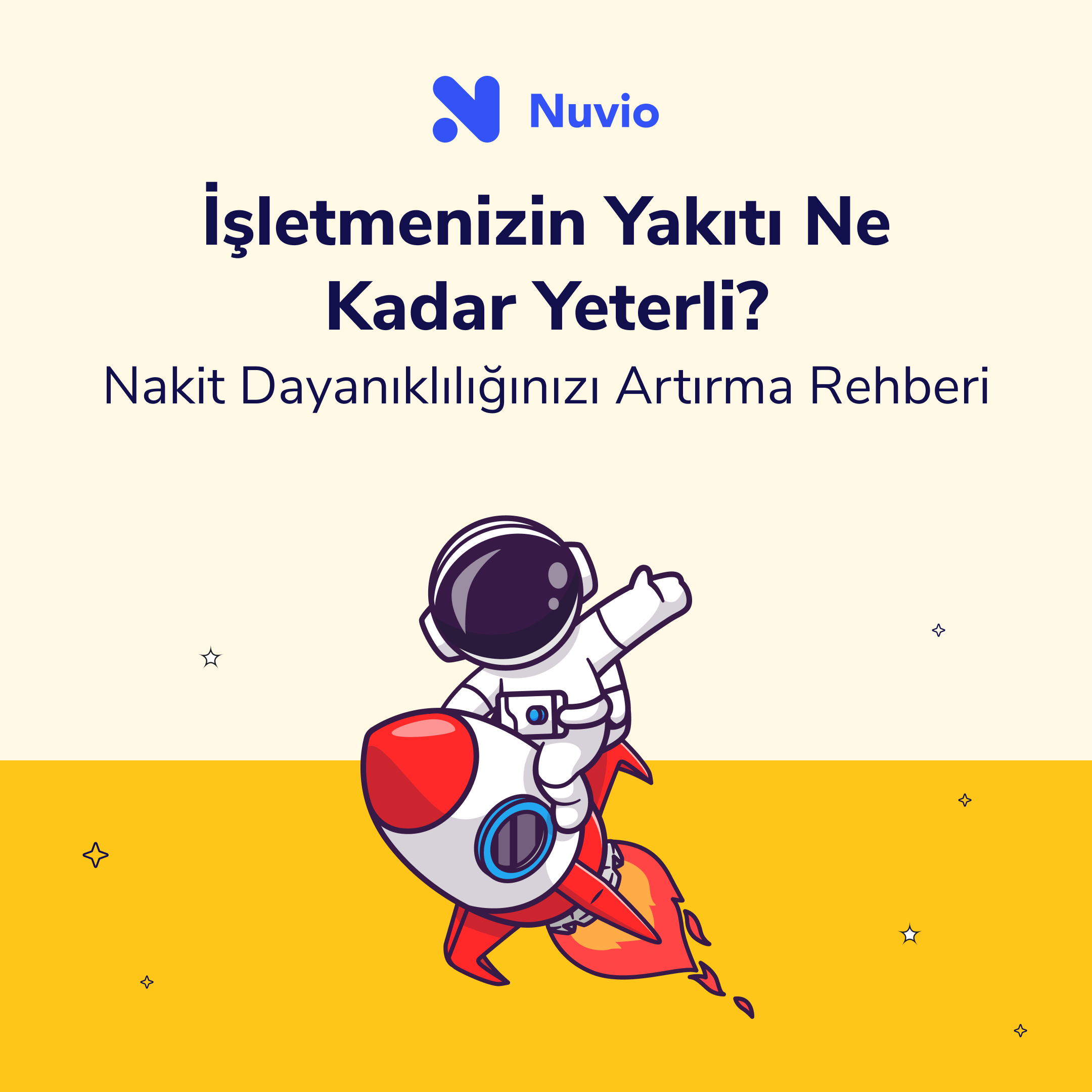 İşletmenizin Yakıtı Ne Kadar Yeterli? Nakit Dayanıklılığınızı Arttırma Rehberi
